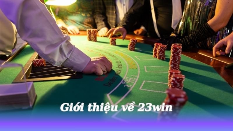 gioi-thieu-ve-23win